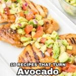 Grilled chicken breasts topped with chopped avocado, tomato, and red onion salsa, with a bowl of the same salsa in the background. Text overlay reads: "16 Recipes That Turn Avocado Into More Than Just Toast.