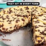 A sliced chocolate chip cheesecake on a plate, with two pieces removed. Text reads "17 Chocolate Chip Recipes That Hit In Every Form.