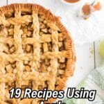 A lattice-topped apple pie sits on a table next to a bowl of sauce and a spoon, with text reading "19 Recipes Using Apple That Taste Like Fall Anytime.