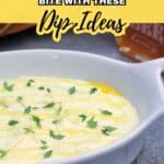 A white dish filled with creamy dip garnished with fresh herbs and olive oil, with text reading "15 Ways to Level Up Every Bite With These Dip Ideas.