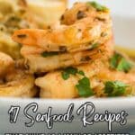 A close-up of cooked shrimp garnished with herbs, served with bread. Text reads: "17 Seafood Recipes That Shine As A Main Or Appetizer.