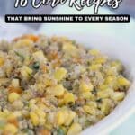 A bowl of corn salad with chopped vegetables on a white surface; text reads "16 Easy Corn Recipes That Bring Sunshine to Every Season.