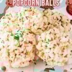A close-up of several popcorn balls with red, green, and white sprinkles on a festive Christmas-themed background. The text reads "Christmas Popcorn Balls.