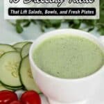 A cup of green salad dressing sits beside sliced cucumbers and cherry tomatoes, with text about dressing ideas for salads, bowls, and fresh plates.