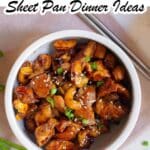 A bowl of cooked chicken with cashews and green onions, with chopsticks beside it, under a heading about easy sheet pan dinner ideas.