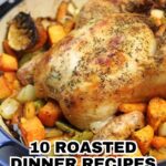 A roasted chicken with vegetables in a baking dish, overlaid with text: "10 Simple Dinner Recipes - Made for Satisfying Nights.