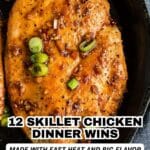 Cooked chicken breast in a skillet, garnished with chopped green onions and sauce, with text overlay about skillet chicken dinner recipes.
