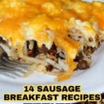 A slice of cheesy sausage and hash brown casserole on a white plate with a fork, accompanied by the text "14 Sausage Breakfast Recipes That Fill You Up.