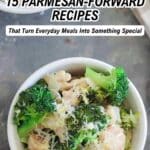 A bowl of pasta with broccoli and grated parmesan cheese, featured under the headline "15 Parmesan-Forward Recipes" from Southern Plate.