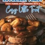Two thick slices of French toast on a plate topped with banana slices and rich brown sauce. Text overlay promotes โ14 French Toastโ recipes as a cozy morning treat.