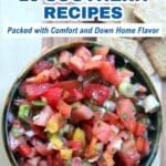 A bowl of fresh tomato salsa with chopped vegetables, placed beside several rectangular crackers on a wooden surface. Text above reads, "19 Southern Recipes Packed with Comfort and Down Home Flavor.