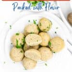 A plate with twelve soft dumplings garnished with chopped herbs, some cut open to show the inside. Text over the image promotes irresistibly flavorful dumplings.