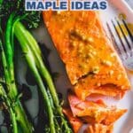 A plate with cooked salmon, broccolini, and a fork is shown; text overlays promote seasonal maple recipe ideas.