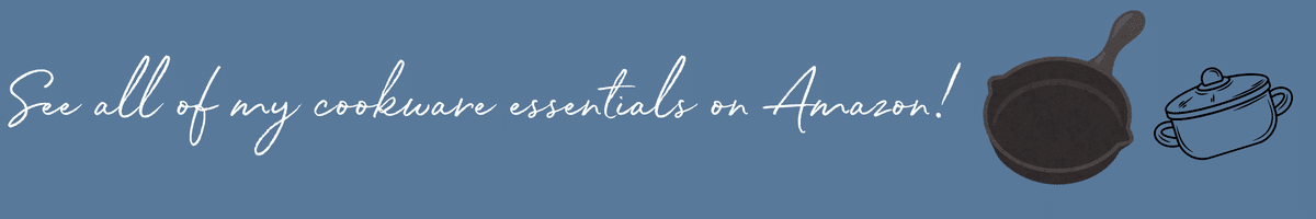 Text reads “See all of my cookware essentials on Amazon!” with illustrations of a cast iron skillet and a dutch oven on a blue background.