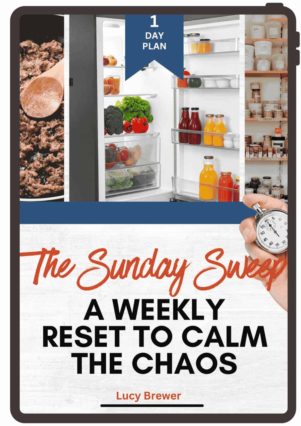 Book cover titled "The Sunday Sweep: A Weekly Reset to Calm the Chaos" by Lucy Brewer, featuring an open fridge, organized shelves, and a stopwatch.