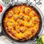 A skillet of baked enchilada meatballs topped with melted cheese, surrounded by bowls of chopped vegetables and garnished with cilantro. Text overlay promotes cheesy enchiladas and flavorful enchilada recipes.