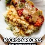A plate of fried chicken with brown gravy served over mashed potatoes and rice, garnished with parsley. Text overlay reads, "16 CRISPY RECIPES That Deliver Crunch and Flavor in Every Bite.