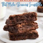 A stack of three fudgy brownies with rich chocolate layers sits on a white plate, with text above promoting irresistible brownie recipes.