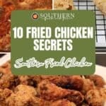 Collage of fried chicken at various stages: frying in a pan, cooling on a rack, and piled on a plate, with text overlay reading โ10 Fried Chicken Secrets Southern Fried Chicken.โ.