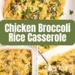 Collage showing a baked chicken broccoli rice casserole in a white dish, a spoonful served, and text reading "Chicken Broccoli Rice Casserole" on a green banner.