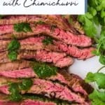 Sliced medium-rare flank steak topped with green chimichurri sauce, garnished with fresh cilantro, shown on a white surface.