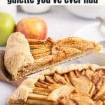 A slice of apple galette being lifted from a whole galette on a wooden board, with text overlay reading “The most delicious apple galette you’ve ever had.”